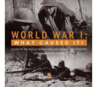 Baby Professor World War I : What Caused It Causes of the War, US Involvement in White Baby Professor White