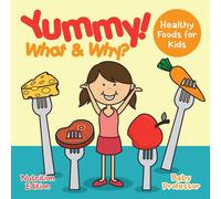Baby Professor Yummy What Why? - Healthy Foods for Kids - Nutrition Edition Baby Professor Multicolor