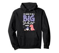 Baby Reveal Dinosaur - I’m Going to Be a Big Sister Again Pullover Hoodie