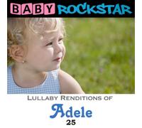 Baby Rockstar – Adele 25: Lullaby Renditions – CD – US Import