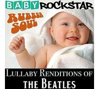 Baby Rockstar - Lullaby Renditions Of 'the Beatles: Rubber Soul'