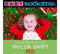 Baby Rockstar - Taylor Swift: Red: Lullaby Renditions
