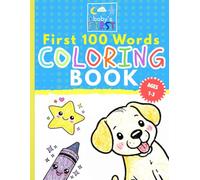 Baby’s First 100 Words Coloring Book for Toddlers | Kids Aged 1-3: 100 Big Simple Pictures for Littles to Learn Everyday Words - Early Learning and ... Early Learning Through Simple Coloring)