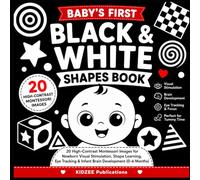 Baby’s First Black & White Shapes Book: 20 High-Contrast Montessori Images for Newborn Visual Stimulation, Shape Learning, Eye Tracking & Infant Brain ... Books for Babies, Infants & Toddlers)