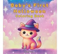 Baby’s First Halloween Coloring Book: Cute and simple Halloween coloring pages for babies and toddlers - big shapes, thick lines, non-scary pictures. ... for little hands and first coloring practice!