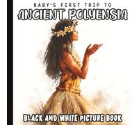 Baby’s First Trip to Polynesia: Watercolor Art and First Words for Babies and Toddlers | Gentle Island Scenes Featuring Canoes, Sea Turtles, and ... ... High Contrast Books for Babies and Toddlers)