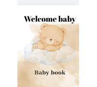 Baby’s First Year: A Keepsake Memory Book: A Beautiful Journal for Recording Precious Milestones and Memories, Illustrated for New Parents (8.27 x 11.69 inches)