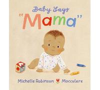 Baby Says "Mama": The ideal gift for any new mother experiencing every "first" with their baby