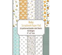 Baby Scrapbook Paper Pad Neutral Small: 20 cute patterned double sided sheets for scrapbooking, origami, paper arts, decoupage, DIY crafts. 6" x 9" ... and baby girl.. (Scrapbook paper Collection)