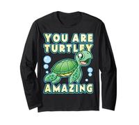 Baby Sea Turtle Lover You are Turtley Amazing Long Sleeve T-Shirt