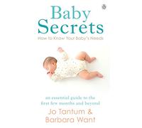 Baby Secrets : How to Know Your Baby's Needs