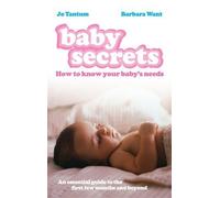Baby Secrets: How to Know Your Baby's Needs by Barbara Want (2005-06-22)