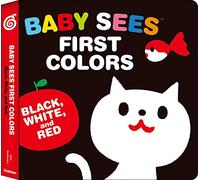 Baby Sees First Colors Black, White & Red: Black White & Red