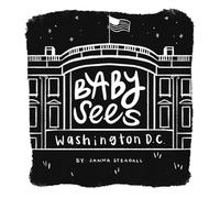 Baby Sees Washington, DC: A High-Contrast Board Book for Babies