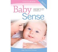 Baby Sense: Understanding Your Baby's Sensory World - the Key to a Contented Child
