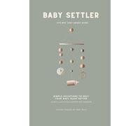 Baby Settler: It's Not Just About Sleep: Helping parents understand how feeding affects sleep and how sleep affects feeding
