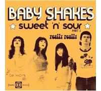 Baby Shakes - Sweet'N'Sour (Part 2) B/W Really Really [7" VINYL]