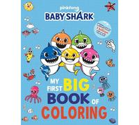 Baby Shark: My First Big Book of Coloring