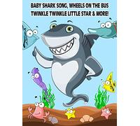 Baby Shark Song, Wheels on the Bus, Twinkle Twinkle Little Star & More!