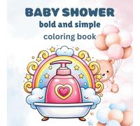 baby shower: bold and simple coloring book