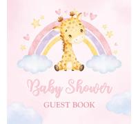 Baby Shower Guest Book: Cute Pink Giraffe Rainbow & Cloud Celebration Memory Keepsake for Guests to Sign-In, Record Predictions, Newborn Wishes, & ... & Photos/Memories Pages to Welcome New Infant