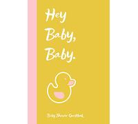 Baby Shower Guestbook: A baby shower party guest book for friends and family to share their advice and well wishes to mum and dad to be.
