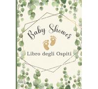 Baby Shower Libro degli Ospiti: Ricordo per la futura mamma con previsioni sul bebè, auguri e consigli per i genitori | Stile Greenery con eucalipto