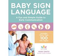 Baby Sign Language : A Fun and Simple Guide to Early Communication