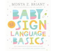 Baby Sign Language Basics: Early Communication for Hearing Babies and Toddlers: Early Communication for Hearing Babies and Toddlers, New & Expanded Edition PLUS DVD!