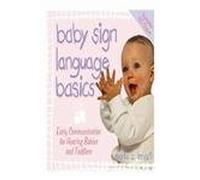 Baby Sign Language Basics: Early Communication for Hearing Babies and Toddlers, New & Expanded Edition PLUS DVD!