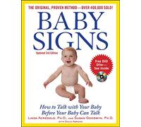 Baby Signs: How to Talk with Your Baby Before Your Baby Can Talk, Third Edition