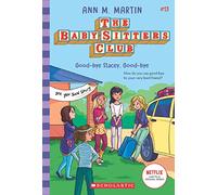 Baby-Sitters Club #13: Good-bye Stacey, Good-bye (Netflix Edition)