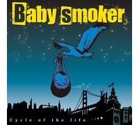 Baby Smoker - Cycle of the Life