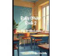 Baby Spider Book 2: The Presentation