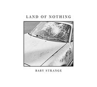 Baby Strange - Land Of Nothing (Ltd Opaque Vinyl) [VINYL]