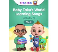 Baby Taku's World - Learning Songs by ChuChu TV - Vol. 2