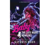 Baby & the Late Night Howlers : An Omegaverse Why Choose MC Romance (Sweetverse Book 1)