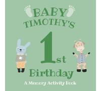 Baby Timothy's First Birthday: A Memory Activity Book