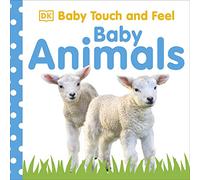 Baby Touch and Feel Baby Animals: (Baby Touch and Feel)