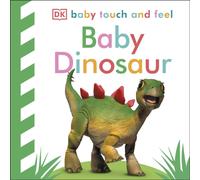 Baby Touch and Feel Baby Dinosaur – Board book – Penguin Books
