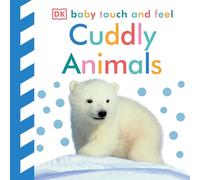 Baby Touch and Feel Cuddly Animals: An Interactive Snuggly Board Book