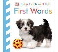 Baby Touch and Feel First Words : An Interactive Language Development Board Book