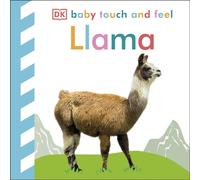 Baby Touch and Feel Llama : An Interactive Wooly Friend Board Book