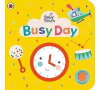 Baby Touch: Busy Day : A touch-and-feel playbook