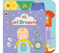 Baby Touch: Get Dressed: A touch-and-feel playbook (Baby Touch)