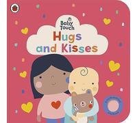 Baby Touch: Hugs and Kisses: A touch-and-feel playbook