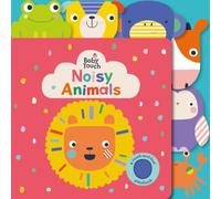 Baby Touch: Noisy Animals: A touch-and-feel playbook