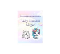 Baby Unicorn Magic: Coloring Book for Children