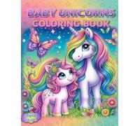 Baby Unicorns Coloring Book: - Color Me Magical! (Coloring Books - Cute Animals)