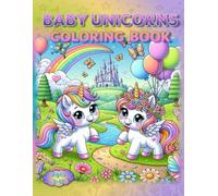 Baby Unicorns Coloring Book: - Color Me Magical! (Coloring Books - Cute Animals)